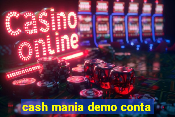 cash mania demo conta